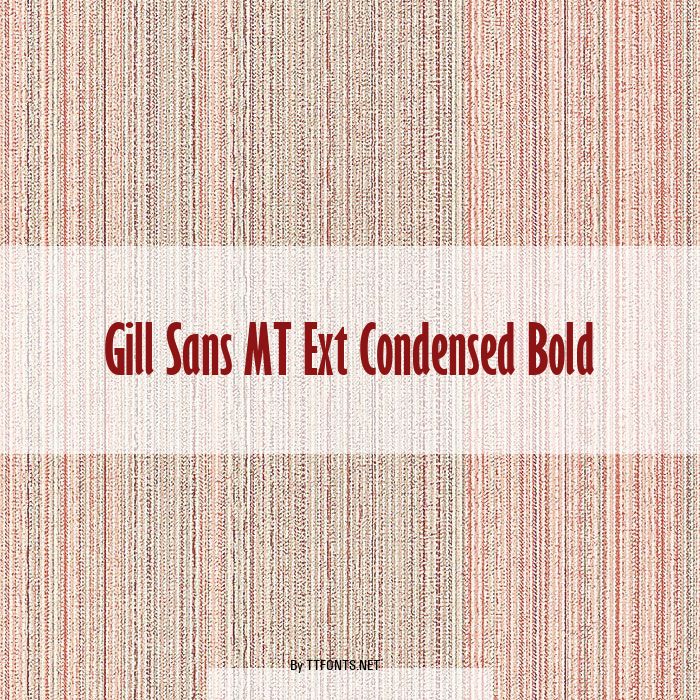 Gill Sans MT Ext Condensed Bold example